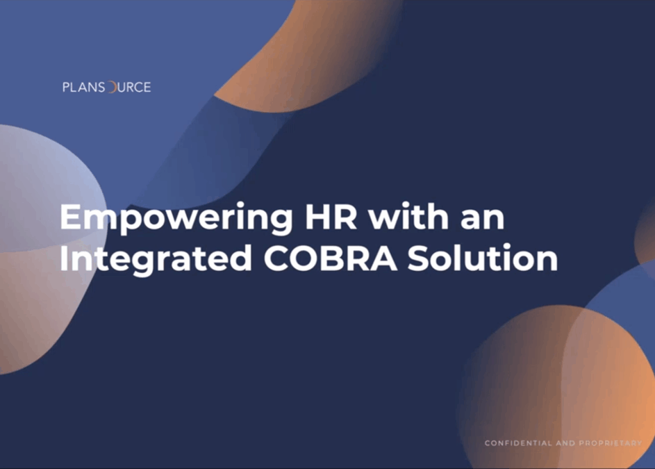 Empowering HR with an Integrated COBRA Solution